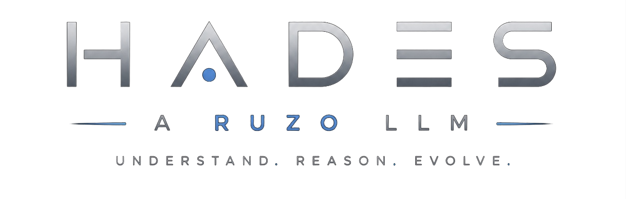HADES — A Ruzo LLM. Understand. Reason. Evolve.